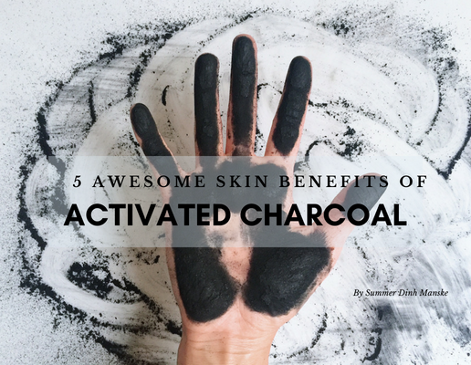 5 Five awesome skin benefits of activated charcoal